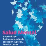 Salud Mental y Aprendizaje Socioemocional en la Educación Superior. América Latina y el Caribe.