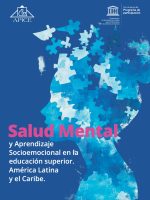Salud Mental y Aprendizaje Socioemocional en la Educación Superior. América Latina y el Caribe.